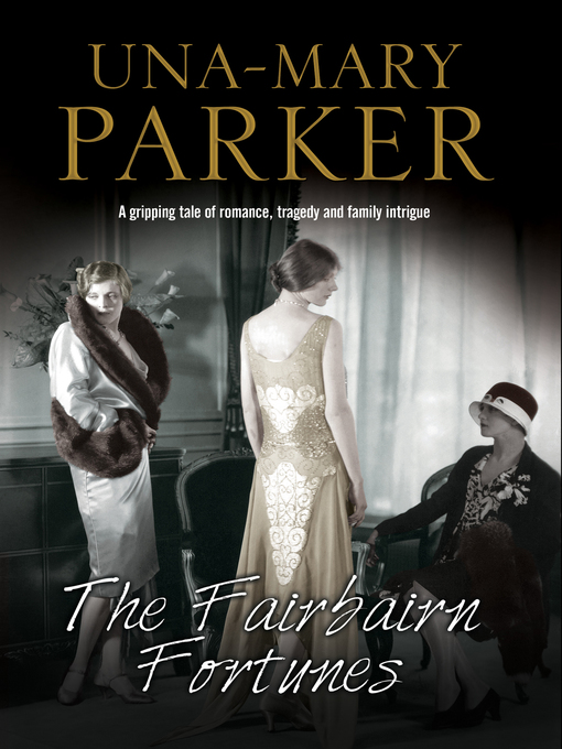 Title details for The Fairbairn Fortunes by Una-Mary Parker - Wait list